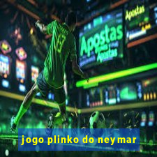 jogo plinko do neymar